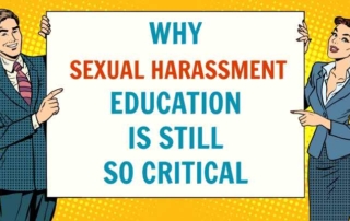 Why Sexual Harassment Education Is Still So Critical
