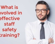 What is Effective Staff Safety Training?