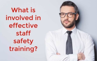 What is Effective Staff Safety Training?