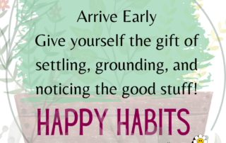 happy habits arrive early